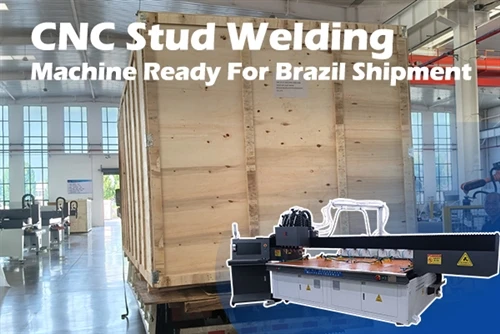 Peiriant Weldio Bridfa CNC Wedi'i Gyflwyno i Brasil ar gyfer Automation Ffabr...
